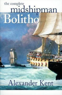 The Complete Midshipman Bolitho(English, Electronic book text, Kent Alexander)