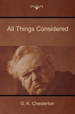 All Things Considered(English, Paperback, Chesterton Gilbert K)