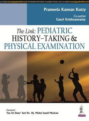 The Link: Pediatric History Taking and Physical Diagnosis(English, Paperback, Kutty Prameela Kannan)