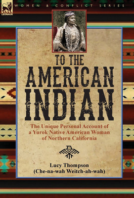 To the American Indian(English, Hardcover, Thompson Lucy)