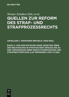 Von Dem Entwurf Eines Gesetzes UEber Den Rechtsgang in Strafsachen (1919/20) Bis Zu Der Verordnung UEber Gerichtsverfassung Und Strafrechtspflege (Lex Emminger) Vom 4.1.1924(German, Hardcover, unknown) Von Dem Entwurf Eines Gesetzes UEber Den Rechtsgang in Strafsachen (1919/20) Bis Zu Der Verordnung UEber Gerichtsverfassung Und Strafrechtspflege (Lex Emminger) Vom 4.1.1924(German, Hardcover, unknown)