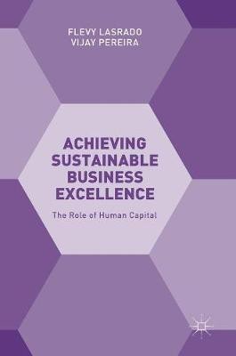 Achieving Sustainable Business Excellence(English, Hardcover, Lasrado Flevy)