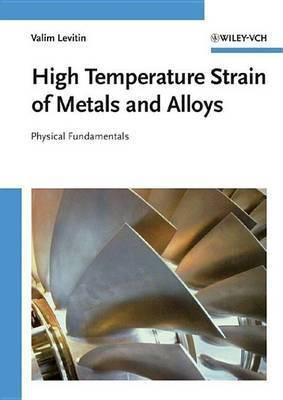 High Temperature Strain of Metals and Alloys(English, Electronic book text, Levitin Valim)