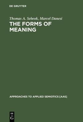 The Forms of Meaning(English, Electronic book text, Sebeok Thomas A.)