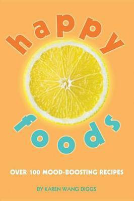 Happy Foods(English, Electronic book text, Diggs Karen Wang)