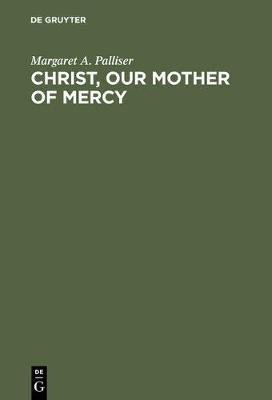 Christ, Our Mother of Mercy(English, Electronic book text, Palliser Margaret A.)