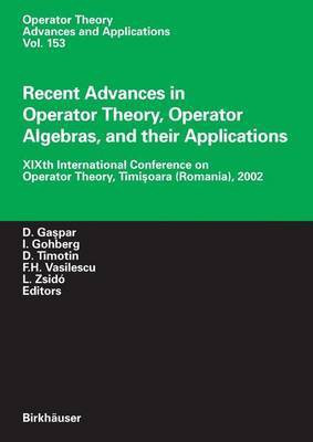 Recent Advances in Operator Theory, Operator Algebras, and Their Applications(English, Electronic book text, Gas?par Dumitru)