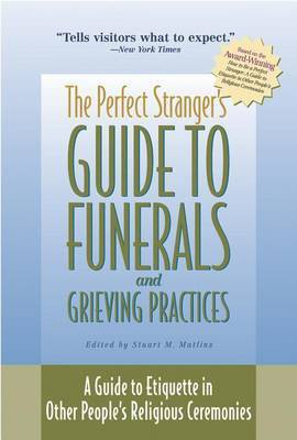 The Perfect Stranger's Guide to Funerals and Grieving Practices(English, Hardcover, unknown)