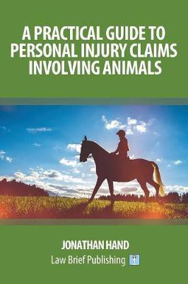 A Practical Guide to Personal Injury Claims Involving Animals(English, Paperback, Hand Jonathan)