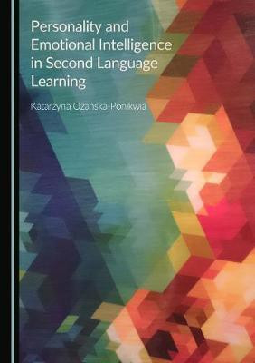 Personality and Emotional Intelligence in Second Language Learning(English, Hardcover, Ozanska-Ponikwia Katarzyna)