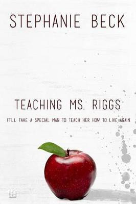 Teaching Ms. Riggs(English, Electronic book text, Beck Stephanie)