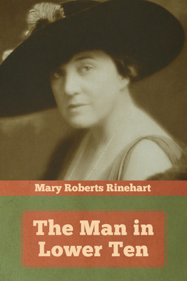 The Man in Lower Ten(English, Paperback, Rinehart Mary Roberts)