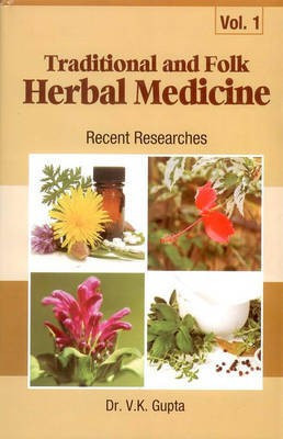 Traditional and Folk Herbal Medicine(English, Hardcover, Gupta Vijay Kumar)