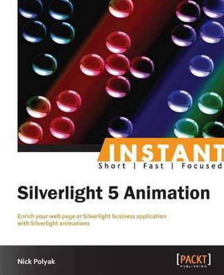 Instant Silverlight 5 Animation(English, Electronic book text, Polyak Nick)