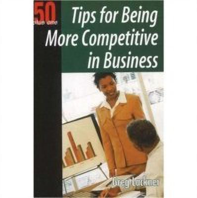 Tips for Being More Competitive in Business(English, Paperback, Lackner Greg)