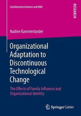 Organizational Adaptation to Discontinuous Technological Change(English, Electronic book text, unknown)