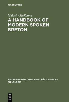 A Handbook of Modern Spoken Breton(English, Hardcover, McKenna Malachy)