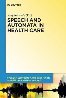 Speech and Automata in Health Care(English, Electronic book text, unknown)