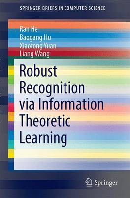 Robust Recognition Via Information Theoretic Learning(English, Electronic book text, unknown)