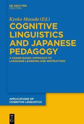 Cognitive Linguistics and Japanese Pedagogy(English, Electronic book text, unknown)