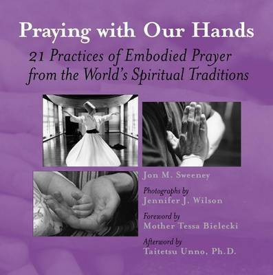 Praying with Our Hands(English, Paperback, Sweeney Jon M)