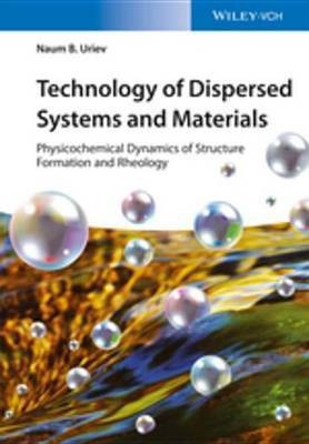 Technology of Dispersed Systems and Materials(English, Electronic book text, Uriev Naum B.)