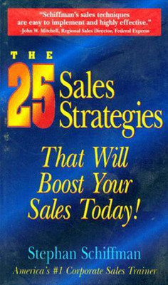 The 25 Sales Strategies That Will Boost Your Sales Today!(English, Paperback, Schiffman Stephan)
