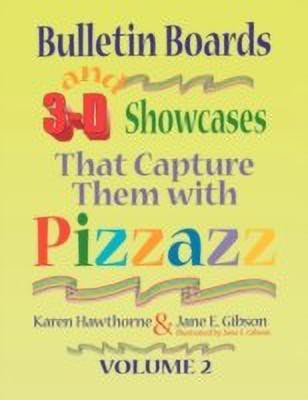 Bulletin Boards and 3-D Showcases That Capture Them with Pizzazz , Volume 2(English, Paperback, Hawthorne Karen)