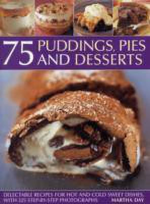 75 Puddings, Pies & Desserts(English, Paperback, Day Martha)