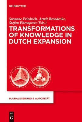 Transformations of Knowledge in Dutch Expansion(English, Electronic book text, unknown)