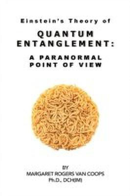 Quantum Entanglement  - A Paranormal Point of View(English, Paperback, Van Coops Margaret Rogers)