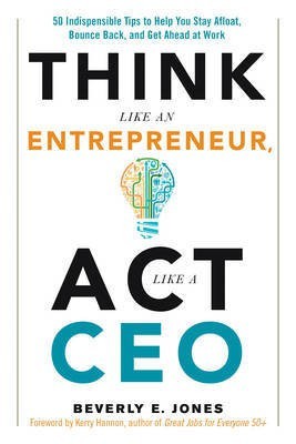 Think Like an Entrepreneur, Act Like a CEO(English, Paperback, Jones Beverly)