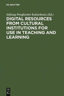 Digital Resources from Cultural Institutions for Use in Teaching and Learning(English, Electronic book text, unknown)