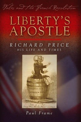 Liberty's Apostle - Richard Price, His Life and Times(English, Electronic book text, Frame Paul)