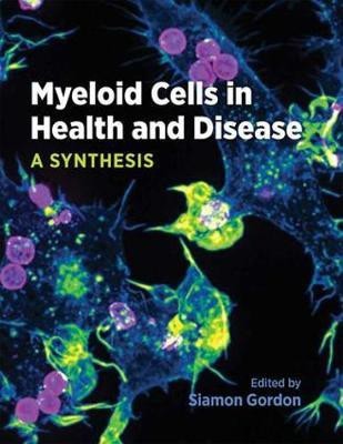 Myeloid Cells in Health and Disease(English, Hardcover, unknown)