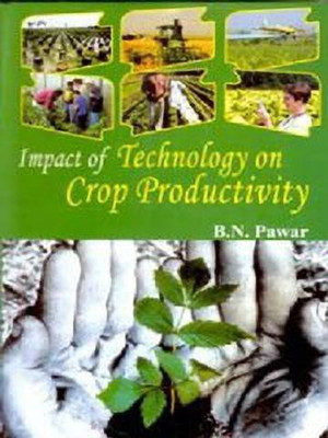 Impact of Technology on Crop Productivity(English, Hardcover, Pawar B.N.)