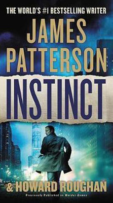 Instinct (Previously Published as Murder Games)(English, Paperback, Patterson James)
