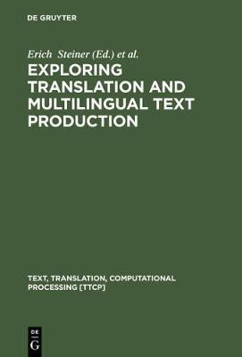 Exploring Translation and Multilingual Text Production(English, Electronic book text, unknown)