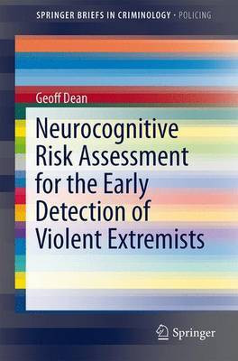 Neurocognitive Risk Assessment for the Early Detection of Violent Extremists(English, Electronic book text, unknown)