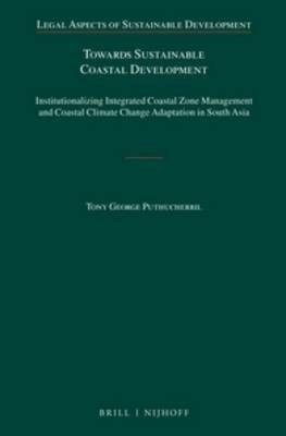 Towards Sustainable Coastal Development(English, Hardcover, Puthucherril Tony George)