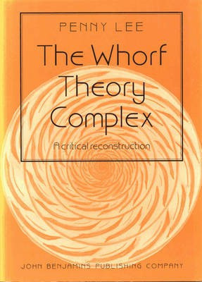 The Whorf Theory Complex(English, Hardcover, Lee Penny)