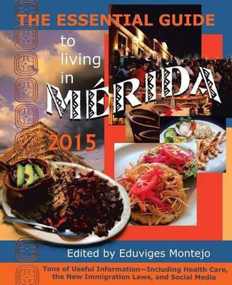 The Essential Guide to Living in Merida 2015(English, Paperback, unknown)