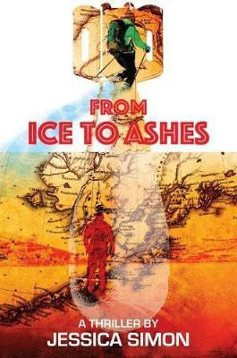 From Ice to Ashes(English, Paperback, Simon Jessica)