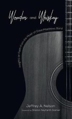 Wonder and Whiskey(English, Hardcover, Nelson Jeffrey A)