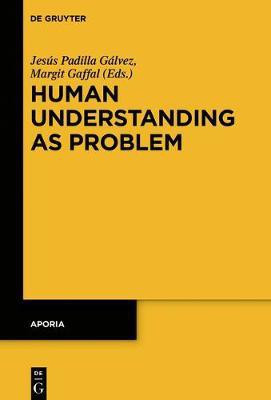 Human Understanding as Problem(English, Hardcover, unknown)