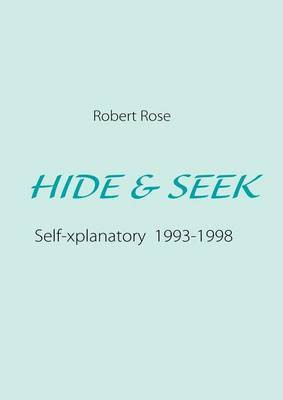 Hide & Seek(English, Paperback, Rose Robert)