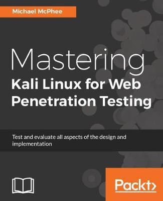 Mastering Kali Linux for Web Penetration Testing(English, Electronic book text, McPhee Michael)
