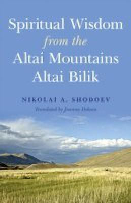 Spiritual Wisdom from the Altai Mountains(English, Paperback, Shodoev Nikolai)