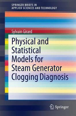 Physical and Statistical Models for Steam Generator Clogging Diagnosis(English, Electronic book text, unknown)