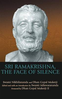 Sri Ramakrishna, the Face of Silence(English, Hardcover, Mukerji III Dhan Gopal)